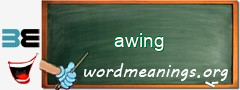 WordMeaning blackboard for awing